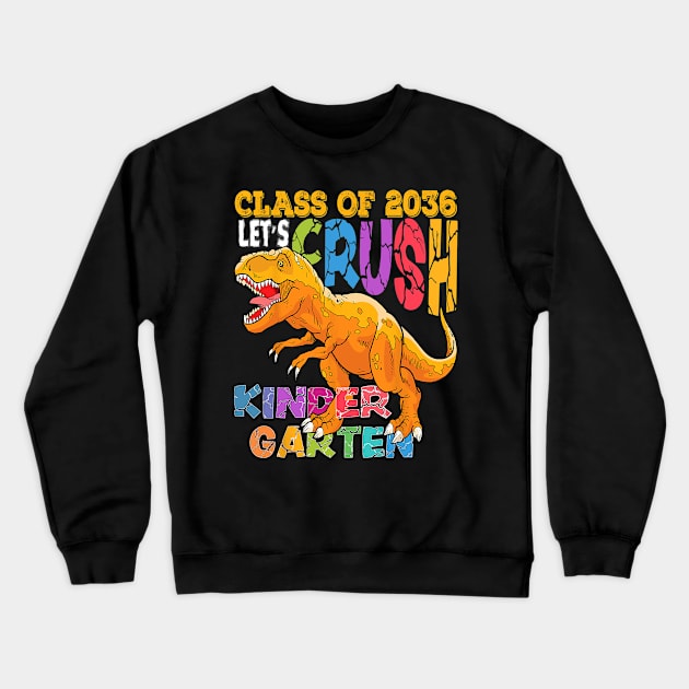 Ready To Crush Kindergarten 2036 Dinosaur Back to School Crewneck Sweatshirt by torifd1rosie